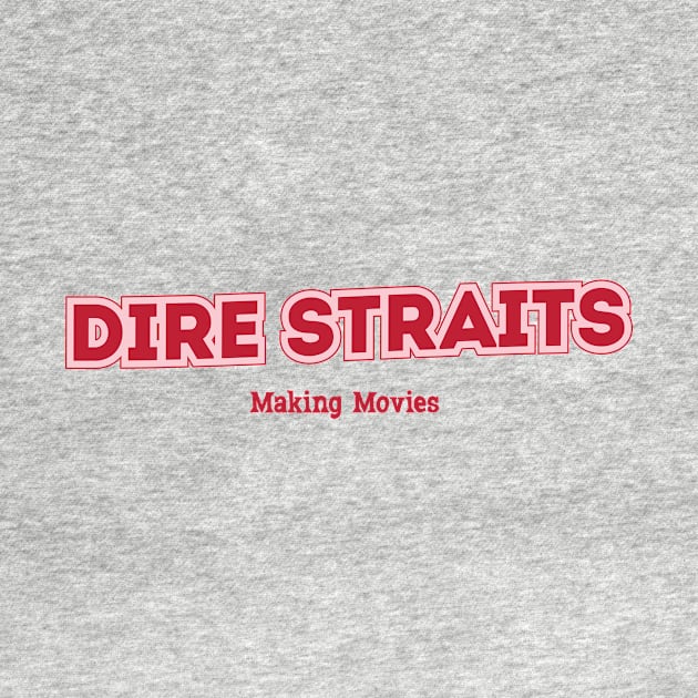 Dire Straits, Making Movies by PowelCastStudio